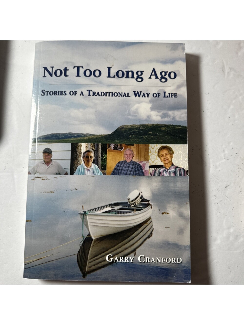 Newfoundland Not Too Long Ago Garry Cranford Flanker Press